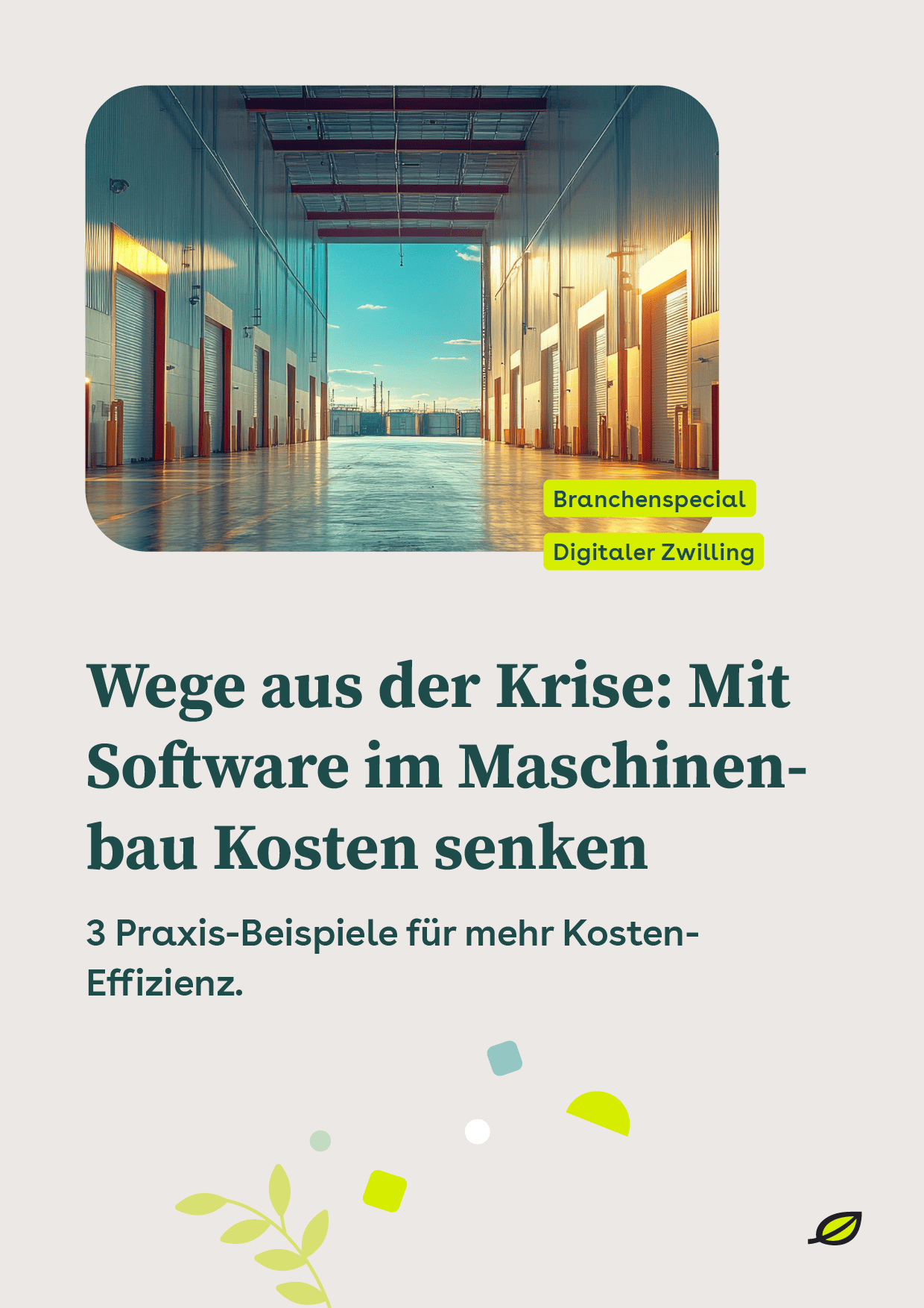 Titelseite zu Wegen aus der Krise: Mit Software im Maschinenbau Kosten senken und ein Bild einer leeren modernen Industriehalle